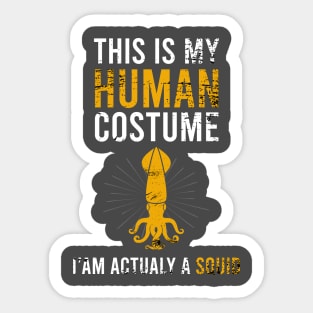 this is my human costume im actually a SQUID Sticker